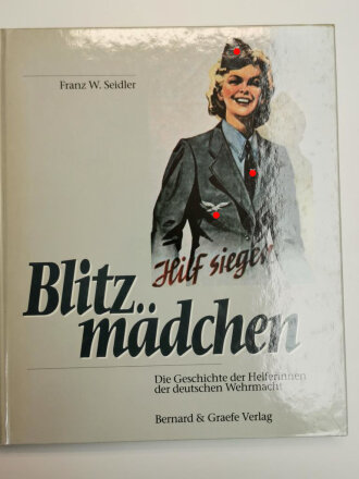 "Blitzmädchen", Die Geschichte der...