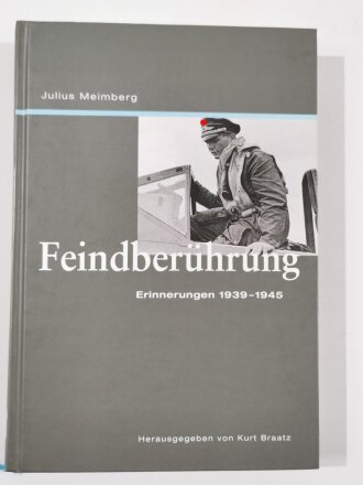 "Feindberührung ", Erinnerungen 1939 -...