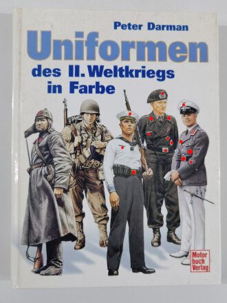 "Uniformen des II. Weltkriegs in Farbe", Peter Darman,  DIN A4, 288 Seiten