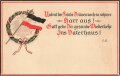 1. Weltkrieg, Ansichtskarte "Kriegsjahr 1914-15, Und ist der Feid Dräuen noch so schwer- harre aus! -..."