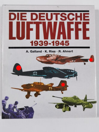 "Die Deutsche Luftwaffe 1939 - 1945", A. Galland, K. Ries, R. Ahnert,  DIN A4, 262 Seiten