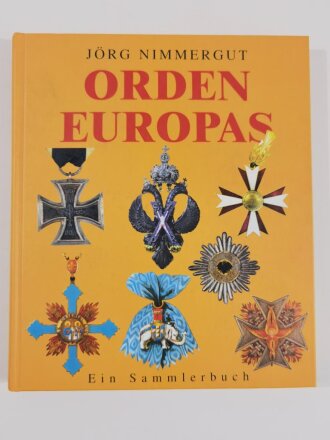 Orden Europas, Ein Sammlerbuch, Jörg Nimmergut,  DIN...