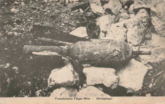 1. Weltkrieg, Ansichtskarte "Französische Flügel-Mine - Blindgänger"