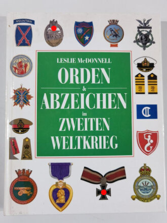 "Orden & Abzeichen im Zweiten Weltkrieg", Leslie Mc Donnell,  DIN A4, 224 Seiten