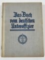 "Das Buch vom deutschen Unteroffizier" datiert 1940, 264 Seiten, über DIN A5, fleckig