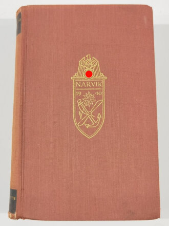 "Narvik. Vom Heldenkampf deutscher Zerstörer", datiert 1940, 408 Seiten, gebraucht, DIN A5, aus Raucherhaushalt
