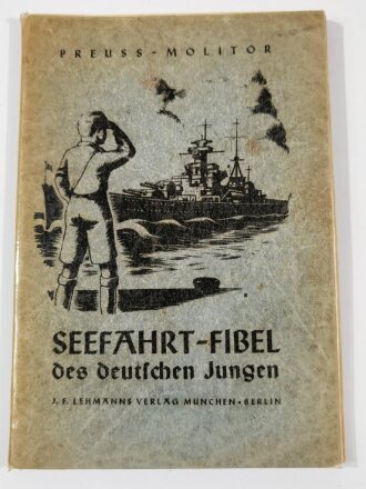 "Seefahrt-Fibel des deutschen Jungen", datiert 1941, 96 Seiten, gebraucht, Einband lose und beklebt, DIN A5, aus Raucherhaushalt