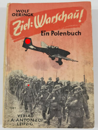 "Ziel: Warschau! Ein Polenbuch", datiert 1940, 144 Seiten, gebraucht, DIN A5, aus Raucherhaushalt