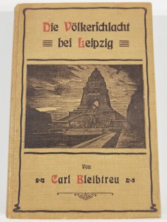 "Die Völkerschlacht bei Leipzig", datiert 1907, 287 Seiten, gebraucht, DIN A5, aus Raucherhaushalt