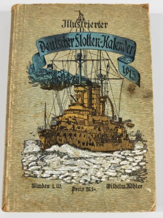 "Illustrierter Deutscher Flotten-Kalender für 1915", 311 Seiten, DIN A5, aus Raucheraushalt, stark gebraucht
