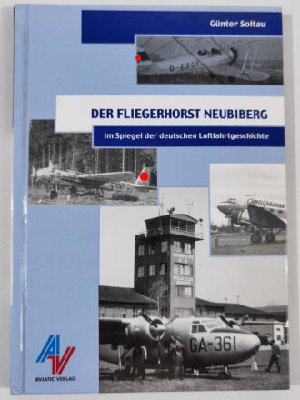 Der Fliegerhorst Neubiberg, Im Spiegel der deutschen...