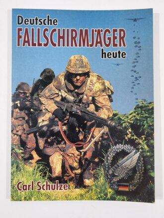 "Deutsche Fallschirmjäger heute ", Carl...