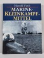 Marine - Kleinkampf - Mittel, Harald Fock, DIN A5, 200 Seiten