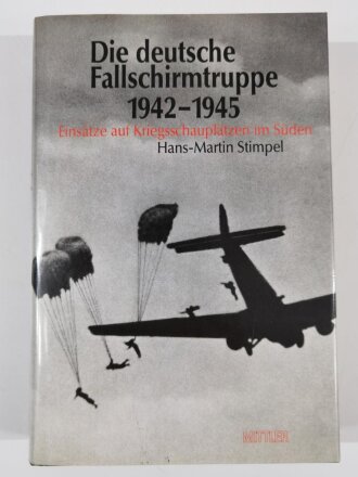 "Die deutsche Fallschirmtruppe 1942 - 1945",...