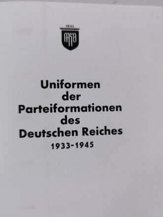 "Uniformen der Parteiformationen des Deutschen Reiches 1933 - 1945", History Edition Band 16, DIN A5, 110 Seiten, aus Raucherhaushalt