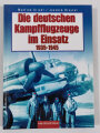 "Die deutschen Kampfflugzeuge im Einsatz 1935 - 1945", Manfred Griehl / Joachim Dressel, DIN A5, 195 Seiten, aus Raucherhaushalt