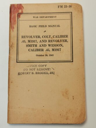 U.S. 1941 dated "FM 23-36, Revolver, Colt, Caliber .45, M1917, and Revolver, Smith and Wesson, Caliber .45, M1917"