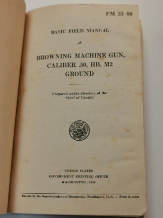 U.S. 1940 dated "FM 23-60, Browning Machine Gun, Caliber .50, HB, M2 Ground"