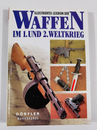 Illustriertes Lexikon der Waffen im 1. und 2. Weltkrieg, Dörfler / Waffenkunde, DIN A5, 256 Seiten,  aus Raucherhaushalt