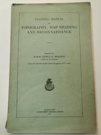 U.S. WWI, Training Manual in Topography, Map Reading and Reconnaissance, U.S. 1917 dated