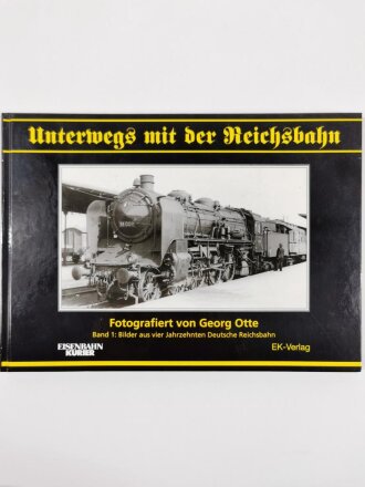 "Unterwegs mit der Reichsbahn", Fotografiert...