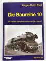 "Die Baureihe 10", Die Neubau - Dampflokomotiven der DB - Band I, Jürgen - Ulrich Ebel, DIN A4, 206 Seiten,