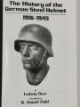 The History of the German Steel Helmet 1916 - 1945, by Ludwig Baer, DIN A5, 448 Seiten, gebraucht