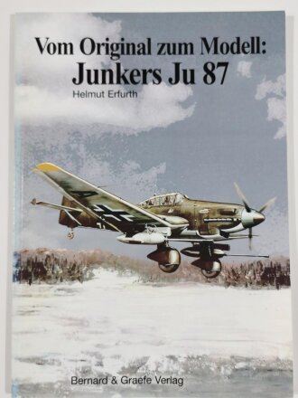 Vom Original zum Modell: Junker Ju 87, Helmut Erfurth, DIN A4, 80 Seiten, aus Raucherhaushalt