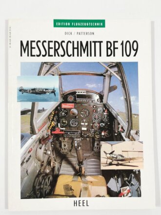 "Messerschmitt BF 109", Edition Flugzeugtechnik, (HEEL), Dick / Patterson, DIN A4, 66 Seiten