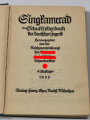 "Singkamerad - Schulliederbuch der deutschen Jugend" herausgegeben von der Reichsamtsleitung des Nationalsozialitischen Lehrerbundes, datiert 1935, 267 Seiten, DIN A5, stark gebraucht