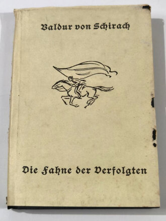 "Baldur von Schirach - Die Fahne der...