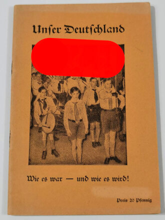 "Unser Deutschland - Wie es war und wie es wird!", 31 Seiten, DIN A5, stark gebraucht