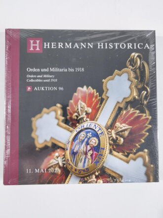 "Hermann Historica". Orden und Militaria bis 1918, Orders and Military Collecibles until 1918, Auktion 96, ((11. Mai 2023), DIN A5, ungeöffneter Katalog
