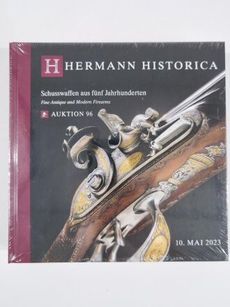 "Hermann Historica", Schusswaffen aus fünf Jahrhunderten, Fine Antique and Modern Firearms, Auktion 96, (10. Mai 2023), DIN A5, ungeöffneter Katalog