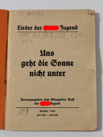 Lieder der Hitler Jugend "Uns geht die Sonne nicht unter." 174 Seiten, DIN A6, datiert 1934