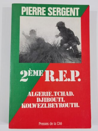 2eme REP, Algerie - Tschad - Djibouti - Kolwezi -...