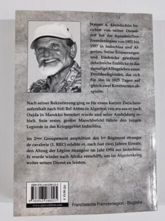 "1825 Tage Mit der Fremdenlegion auf zwei Kontinenten", Indochina und Algerien 1952 - 1957, Werner A. Abendschön, DIN A5, 309 Seiten, aus Raucherhaushalt