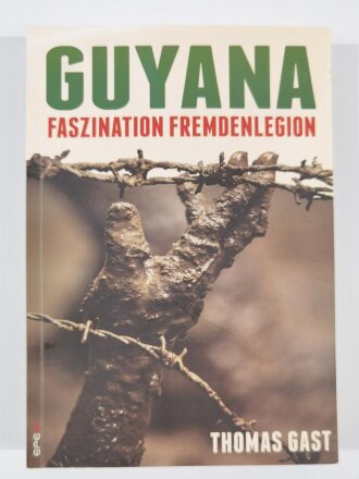 "Guyana", Faszination Fremdenlegion, Thomas...