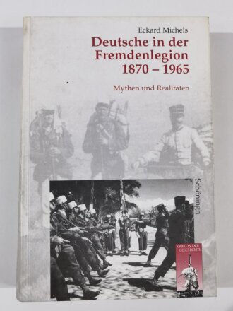 Deutsche in der Fremdenlegion 1870 - 1965, Mythen und...