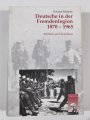 Deutsche in der Fremdenlegion 1870 - 1965, Mythen und Realitäten, Eckard Michels, DIN A5, 362 Seiten, aus Raucherhaushalt