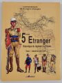 "5eme Etranger", Historique du regiment du Tonkin, Tome 1 : Indochine 1883 - 1946 (Lavauzelle), commandement de la Legion etrangere DIN A4, 125 Seiten, aus Raucherhaushalt