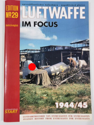 "Luftwaffe im Focus 1944/45", Edition No 29,...