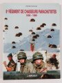 "9e Regiment De Chasseurs Parachutistes 1956 - 1999", Pierre Dufour, DIN A4, 140 Seiten