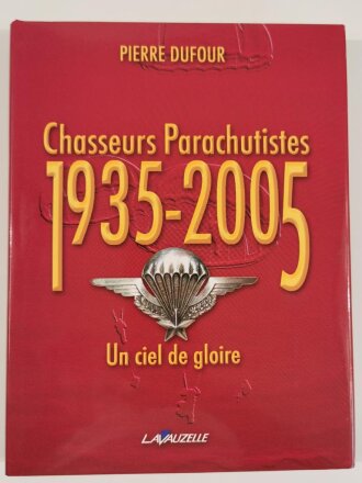 "Chasseurs Parachutistes 1935 - 2005", Un ciel...