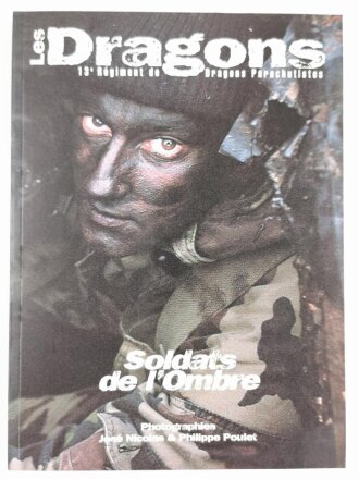 "Les Dragons", 13e Regiment de Dragons Parachutistes, Soldats de L`Ombre, Photographies Jose Nicolas & Philippe Poulet, DIN A4, aus Raucherhaushalt