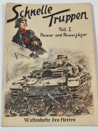 Heft "Schnelle Truppen" Teil I. Panzer und...