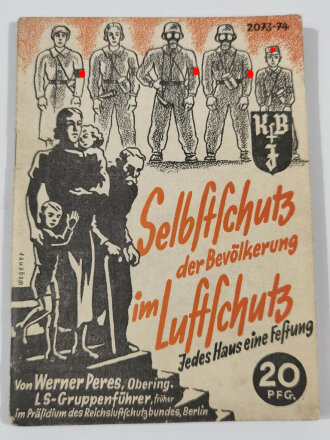 "Selbstschutz der Bevölkerung im Luftschutz - Jedes Haus eine Festung", datiert 1938, 48 Seiten, gebraucht, DIN A6