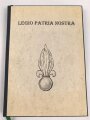 "Legio Patria Nostra", Mythos und Realität, Eine historische Zeitbetrachtung der Jahre 1950 - 1955, aus den Erinnerungen eines Fremdenlegionärs, geschrieben für die, die mit dabei waren, von Wolfgang Bieler, DIN A4, 262 Seiten,aus Raucherhaushalt