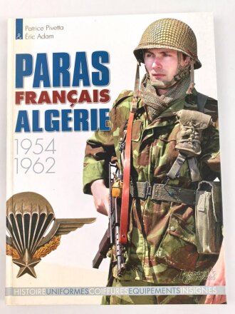 "Paras Francais Algerie 1954 - 1962", Histoire...