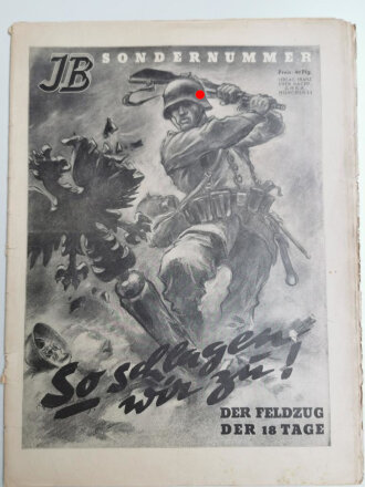Illustrierter Beobachter Sondernummer, "So Schlagen wir zu! Der Feldzug der 18 Tage", datiert 1939, defekt